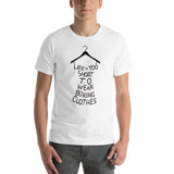 Life's Too Short - Short-Sleeve Unisex T-Shirt
