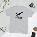 Crank It - Short-Sleeve Unisex T-Shirt