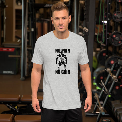 No Pain No Gain - Short-Sleeve Unisex T-Shirt